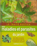 Le Trait Rustica des Maladies et Parasites du Jardin